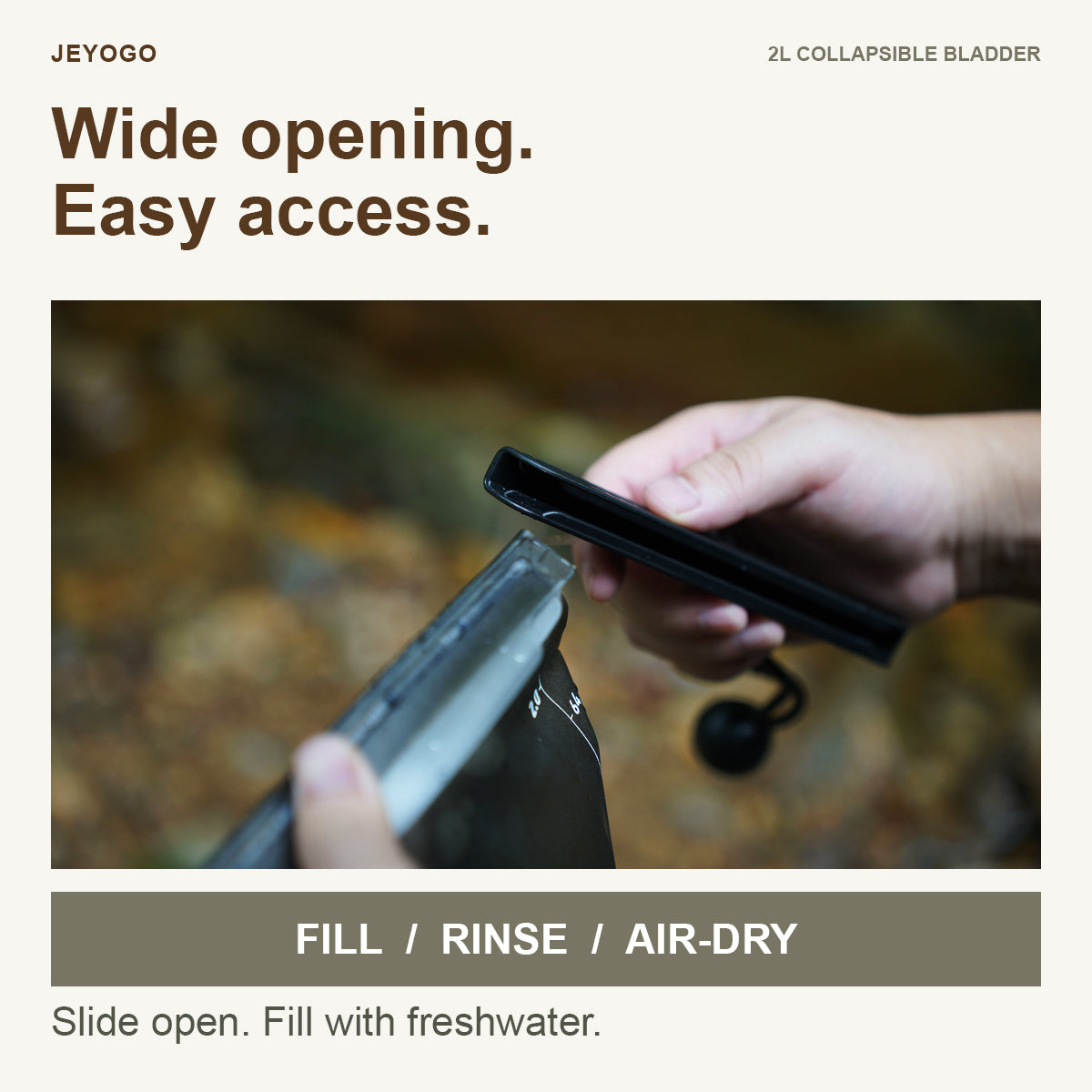 Wide slide-top opening for filling the 2L water bladder